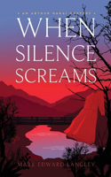 When Silence Screams