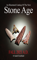 Illustrated Catalog Of The New Stone Age: Fall 2021 A.D.