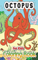 Octopus coloring book for kids: A Cute Octopus Coloring Pages for Kids, Teenagers, Toddlers, Tweens, Boys, Girls