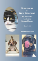 Sleepless in New Orleans: Pet Network's Louisiana Rescue Mission