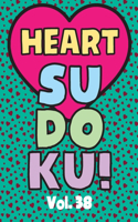 Heart Sudoku Vol. 38: Play 9x9 Grid Heart Color Sudoku Easy Volume 1-40 Coloring Book Use Crayons Valentines Become A Sudoku Expert Paper Logic Games Become Smarter Brain