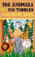 100 Animals for Toddler Coloring Book