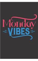 Monday Vibes
