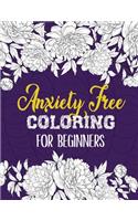 Anxiety Free Coloring for Beginners