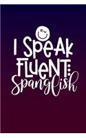 I Speak Fluent Spanglish