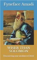 Wiser Than Solomon