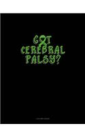 Got Cerebral Palsy?: 3 Column Ledger