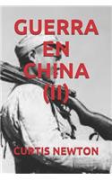 Guerra En China (II)