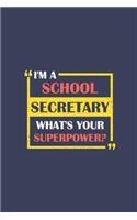 I'm a School Secretary What's Your Superpower?
