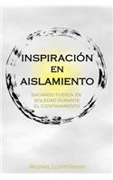 Inspiración en Aislamiento
