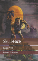 Skull-Face: Large Print