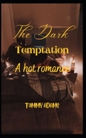 The Dark Temptation: A Hot Romance