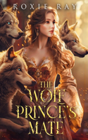 Wolf Prince's Mate: An Opposites Attract Shifter Romance