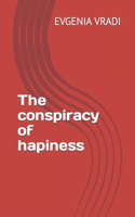 conspiracy of hapiness