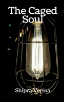 The Caged Soul