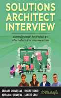 Solutions Architect Interview:Winning Strategies for practical and effective tactics for interview success