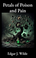 Petals of Poison and Pain