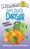 Duck, Duck, Dinosaur: Perfect Pumpkin: (My First I Can Read)