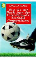 How We Got Back into the Inter-schools Football Competition (Young Puffin Confident Readers)