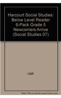 Harcourt Social Studies: Reader 6-Pack Below-Level Grade 5 Newcomers Arrive