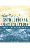 Handbook of Instructional Communication: Rhetorical and Relational Perspectives