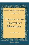 History of the Tractarian Movement (Classic Reprint)