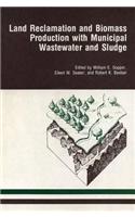 Land Reclamation and Biomass Production with Municipal Wastewater and Sludge