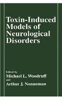 Toxin-Induced Models of Neurological Disorders