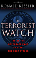 Terrorist Watch: Inside the Desperate Race to Stop the Next Attack