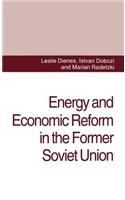 Energy and Economic Reform in the Former Soviet Union