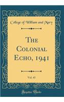 The Colonial Echo, 1941, Vol. 43 (Classic Reprint)