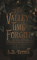 The Valley Time Forgot - The Whipple Wash Chronicles