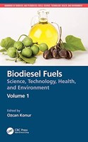 Biodiesel Fuels: Science, Technology, Health, and Environment