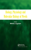 Biology, Physiology and Molecular Biology of Weeds