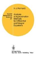 Analysis of Approximation Methods for Differential and Integral Equations