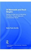 Of Mermaids and Rock Singers: Placing the Self and Constructing the Nation Through Belarusan Contemporary Music