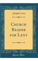 Church Reader for Lent (Classic Reprint)