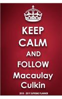 Keep Calm and Follow Macaulay Culkin