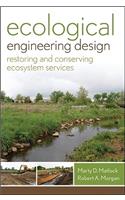 Ecological Engineering Design: Restoring and Conserving Ecosystem Services