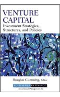 Venture Capital: Investment Strategies, Structures, and Policies(Robert W. Kolb Series)