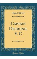 Captain Desmond, V. C (Classic Reprint)