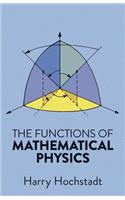 The Functions of Mathematical Physics