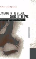 Listening in the Silence, Seeing in the Dark