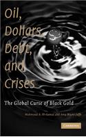 Oil, Dollars, Debt, and Crises