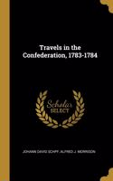 Travels in the Confederation, 1783-1784