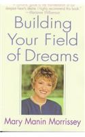 Building Your Field of Dreams