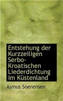 Entstehung Der Kurzzeiligen Serbo-Kroatischen Liederdichtung Im Kustenland