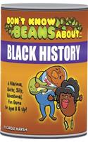 Don't Know Beans about Black History