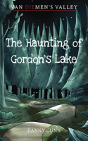 Haunting of Gordon's Lake