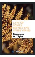 Lays of Lowly Service and Other Verses